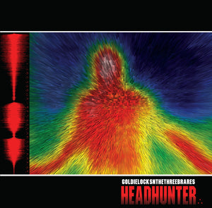GOLDIELOCKSNTHETHREEBRARES - Headhunter 12" - (1 of 5 chance to win bonus disc)