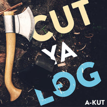 Load image into Gallery viewer, Cut Ya Log by A-Kut 12&quot; - Black