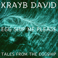 Load image into Gallery viewer, Egg Ship Me Please - Krayb David (12&quot;)
