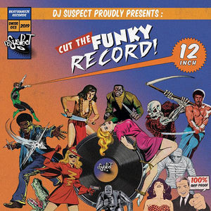 Dj Suspect proudly present : Cut the funky Record (12")