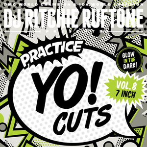 Practice Yo! Cuts Vol.8 - Ritchie Ruftone (7") - GLOW IN THE DARK