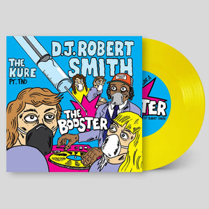 DJ Robert Smith - The Booster (7") - Yellow