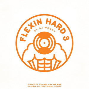 Dj Woody - Flexin Hard 3 (12") - Orange